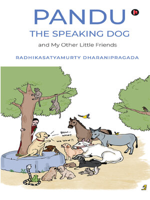 cover image of Pandu, The Speaking Dog And My Other Little Friends